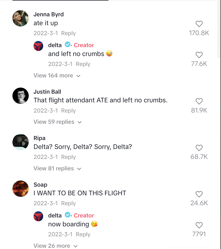 A screenshot of the comments section from a Delta TikTok video that featured a female pilot, flight attendant and crew member. User comments included "Ate it up," "The flight attendant ATE and left no crumbs" and "I WANT TO BE ON THIS FLIGHT." 
